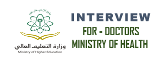 INTERVIEW -DOCTORS FOR MINISTRY OF HEALTH SAUDI ARABIA